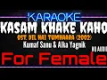 Lagu Karaoke Kasam Khake Kaho ( For Female ) - Kumar Sanu \u0026 Alka Yagnik Ost. Dil Hai Tumhaara (2002)