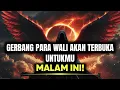 Download Lagu YANG TERPILIH ✨ Bersiaplah ‼️ Malam Ini Gerbang Para Wali Akan Terbuka Untukmu ‼️