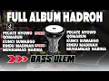 Download Lagu FULL ALBUM HADROH  BASS ULEM CENTUNG CENTUNG GLERR  FYP TIKTOK MP3
