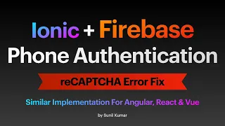 Ionic 7 Firebase Phone Authentication