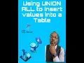Using UNION ALL to Insert Values into a Table