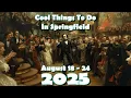 Top 5 Things to Do in Springfield Missouri Events for August 18 24 2025