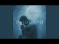 Download Lagu Halusinasi