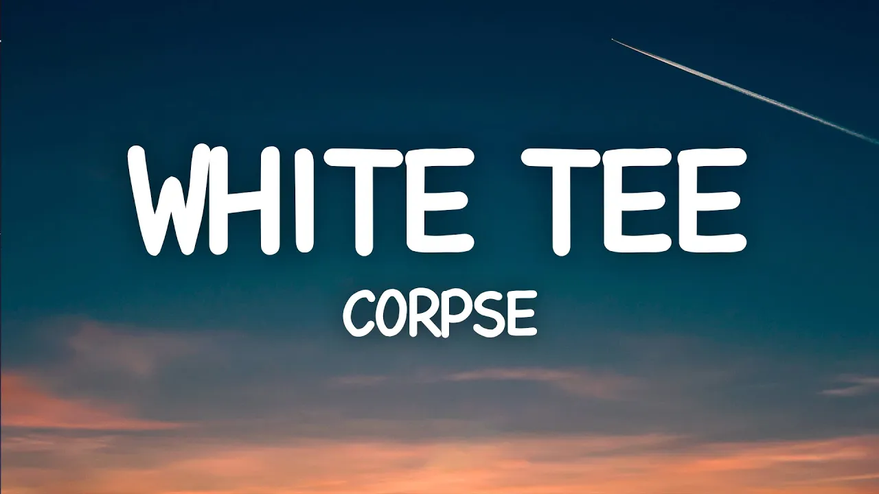 CORPSE - White Tee (Lyrics)