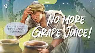 Adventist Children's Sabbath School - 3Q 2026 | Primary | Lesson 9 - No More Grape Juice!