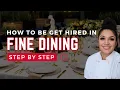 How To Get Hired In Fine Dining How To Prepare And What To Expect