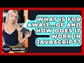 What Is For Await of And How Does It Work In JavaScript - JavaScript Toolkit