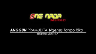 Download Anggun pramudita -ngenes tanpo riko- One nada MP3