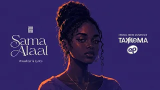 Iss 814 | SAMA ALAAL (B.O. Takkema) [Visualizer]