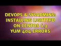 DevOps SysAdmins Installing lighttpd on CentOS 6 3 yum 404 errors 2 Solutions
