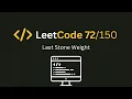 Day 72 of LeetCode Last Stone Weight