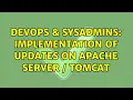 DevOps SysAdmins Implementation of Updates on Apache Server TOMCAT