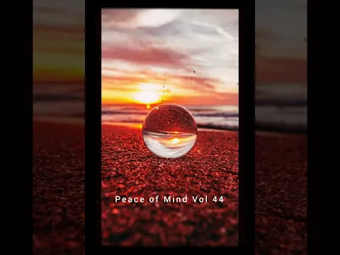 Download MP3 DJ Ace - Peace of Mind Vol 44 (Nostalgic of Deep House Slow Jam Mix)