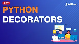 Python Decorators Python Decorators Explained Decorators in Python Intellipaat