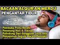 Lagu MUROTTAL MERDU PENGANTAR TIDUR,AYAT KURSI, ALWAQIAH,ALMULK,AR RAHMAN,YASIN,BY:Alaa Aqel