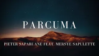 Download Parcuma -Pieter Saparuane feat Mersye Sapulette (Lirik) MP3