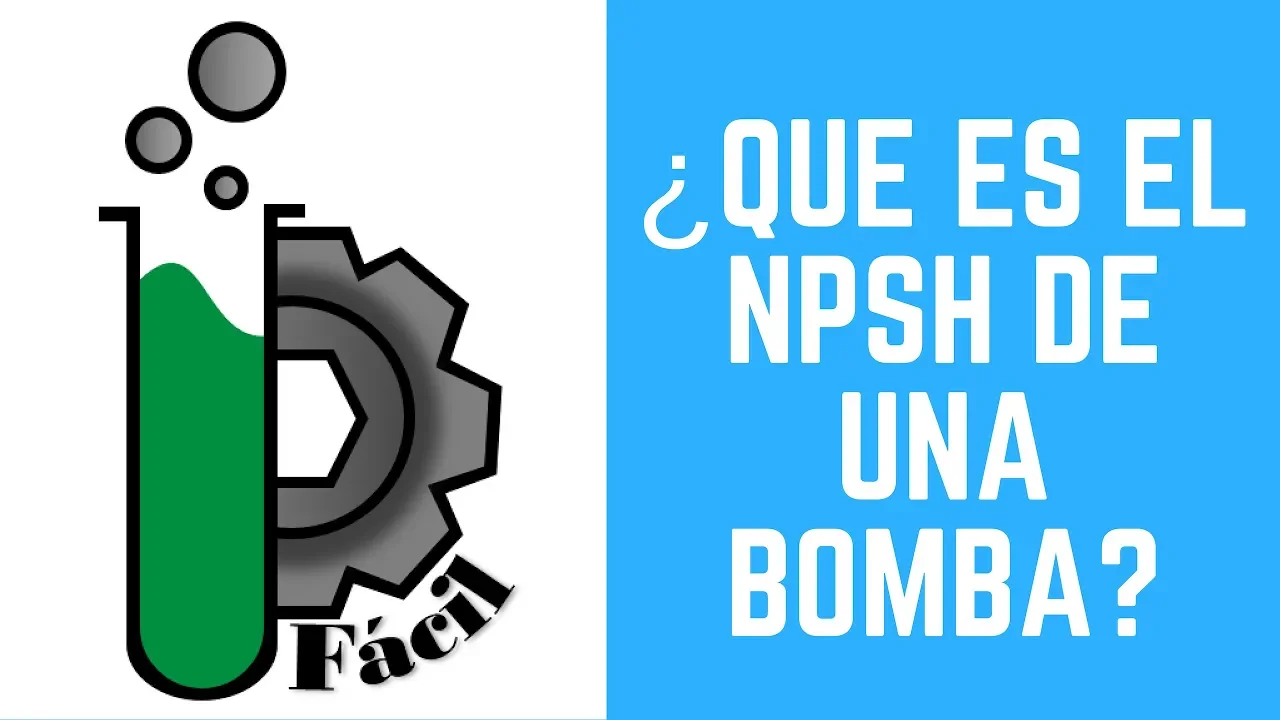 Qué es el NPSH de una bomba?📈