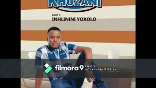 Download KHUZANI Inhlinini Yoxolo MP3