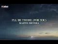 Martin Nievera - I'll Be There (For You) - (Official Lyric Video)