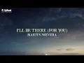 Download Lagu Martin Nievera - I'll Be There (For You) - (Official Lyric Video)