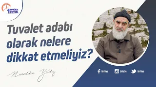Tuvalet adabı olarak nelere dikkat etmeliyiz?