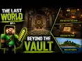 The Last World EP04 Beyond The Vault
