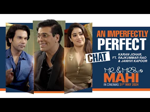 Download MP3 An Imperfectly Perfect Chat | Karan Johar | Rajkummar Rao | Janhvi Kapoor | Mr. \u0026 Mrs. Mahi|31st May
