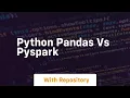 python pandas vs pyspark