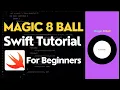 Magic 8 Ball App Swift Tutorial for Beginners