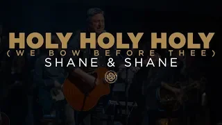 Download Shane \u0026 Shane: Holy, Holy, Holy (We Bow Before Thee) MP3