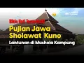 Download Lagu Sholawat Jawa lawas | Pujian kuno selepas adzan di mushola kampung