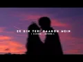 Download Lagu Ek din teri raahon mein || lofi song mashup || bollywood song || #youtube #youtubevideo 