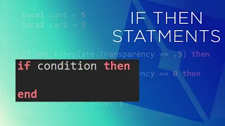 How to SCRIPT on Roblox - If Then Logic Statements