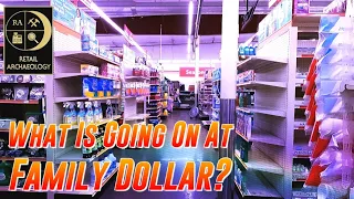 What Is Going On At Family Dollar Retail Archaeology