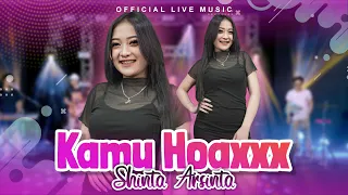 Download Shinta Arsinta - Kamu Hoaxxx (Official Live Music) MP3