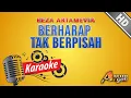 Download Lagu Reza Artamevia - Berharap Tak Berpisah/ijinkan aku (Karaoke HQ Stereo)
