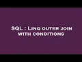 SQL Linq outer join with conditions