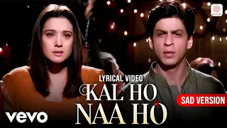 kal ho naa ho sad lyric video shahrukh khan saif preity alka y richa sharma sonu nigam