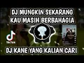 Download Lagu DJ TERBARU VIRAL TIKTOK || MUNGKIN SEKARANG KAU MASIH BERBAHAGIA SLOW FULL BASS MENGKANE 2022