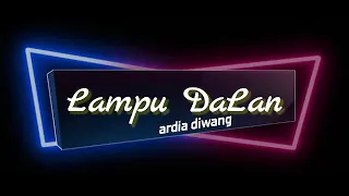 Download LAMPU DALAN -Ardia diwang Cover gaplek kendang MP3