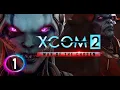 XCOM 2 WOTC - Tutorial Mission Part 1
