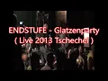 Lagu ENDSTUFE - Glatzenparty  (Live 2013 Tschechei)