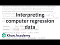 Interpreting computer regression data AP Statistics Khan Academy