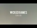 Download Lagu WICKED GAMES - KIANA LEDE || You know my weaknesses (Lirik)