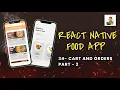 Cart and Orders Part - 2 Food Application Using React Native Tutorial