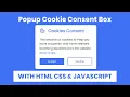 Popup Cookie Consent Box With HTML CSS JavaScript