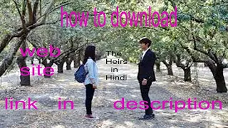 how to download korean drama the heirs kdrama or movies