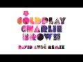 Download Lagu Coldplay - Charlie Brown [David Audé Remix] (Official Audio)