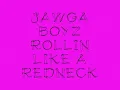 Jawga Boyz Rollin' like a redneck