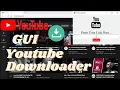 Download Youtube s using Python GUI app Must Watch
